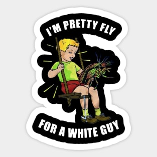 Vintage im pretty fly for a white guy Sticker